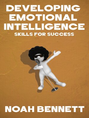 cover image of Developing Emotional Intelligence--Skills for Success